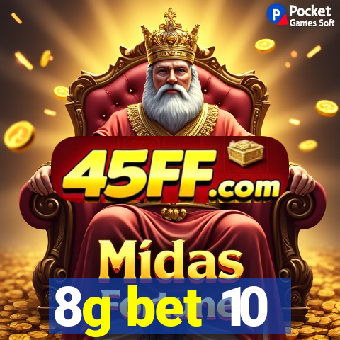 8g bet 10